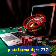 plataforma tigre 777