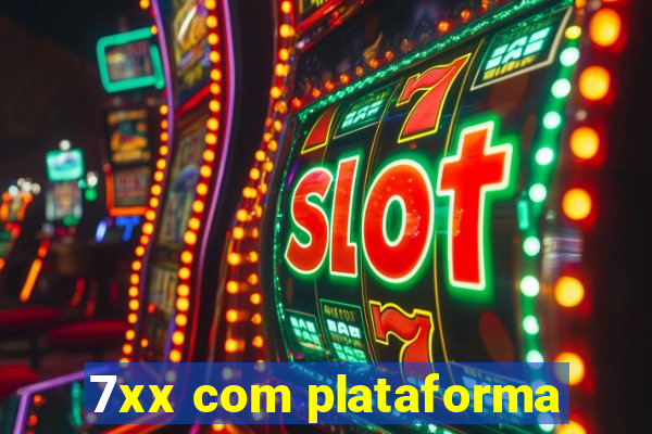 7xx com plataforma