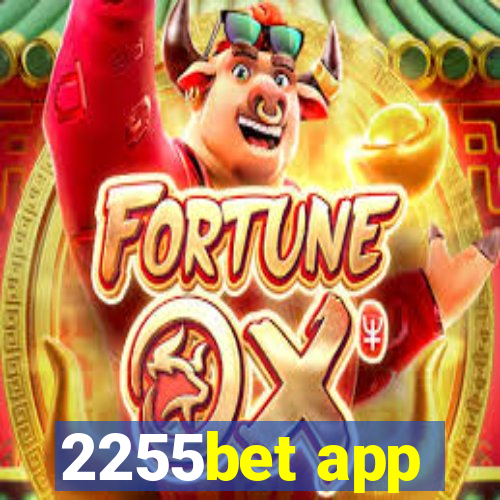 2255bet app