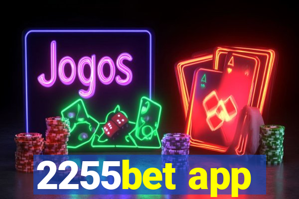 2255bet app