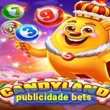 publicidade bets