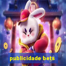 publicidade bets