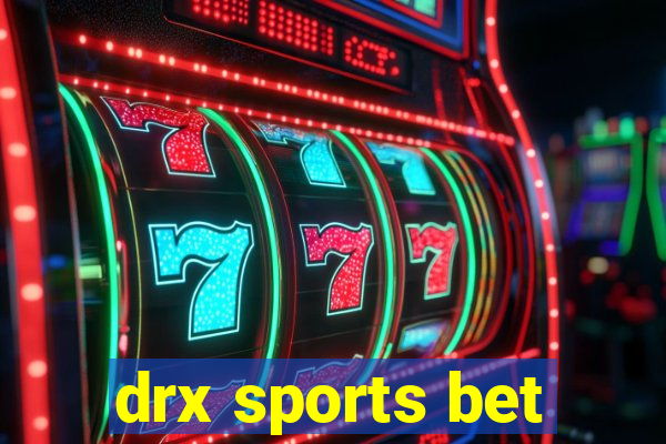 drx sports bet