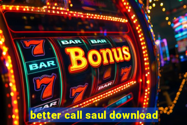 better call saul download