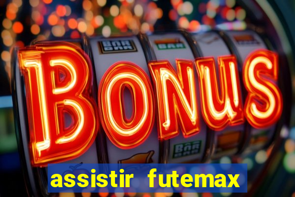 assistir futemax real madrid