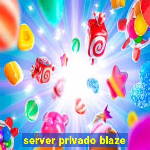 server privado blaze