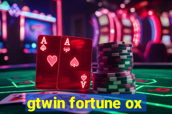 gtwin fortune ox