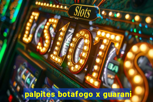 palpites botafogo x guarani