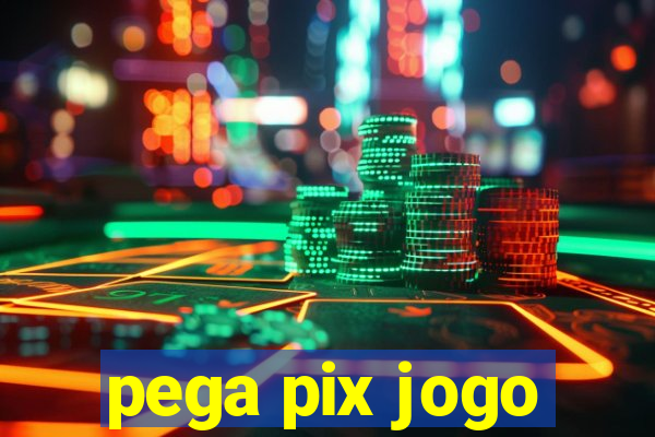 pega pix jogo