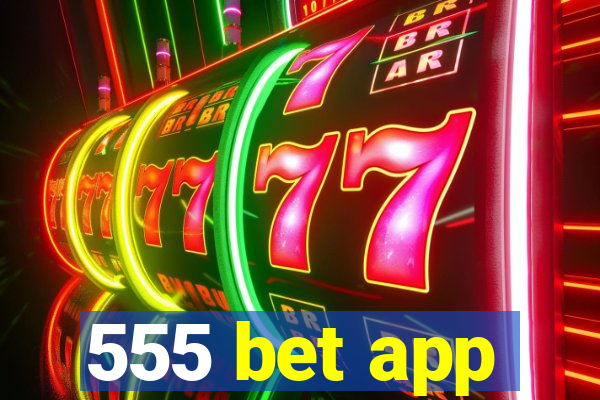 555 bet app