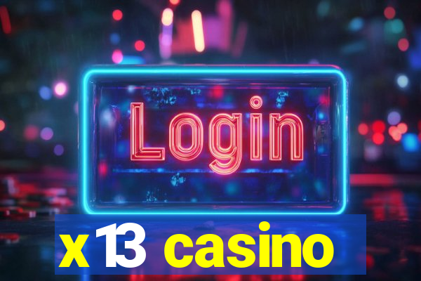 x13 casino