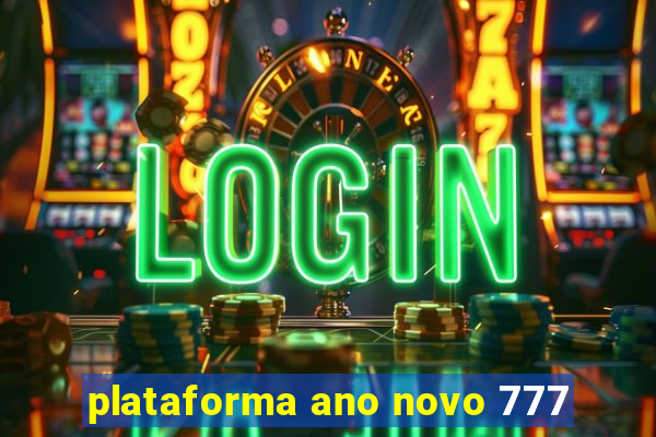 plataforma ano novo 777