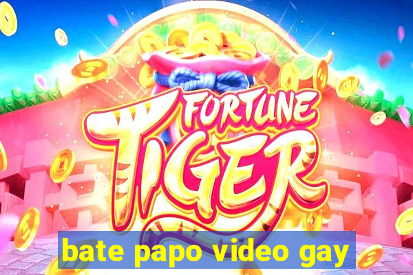 bate papo video gay