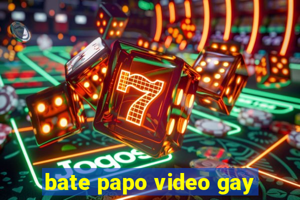 bate papo video gay