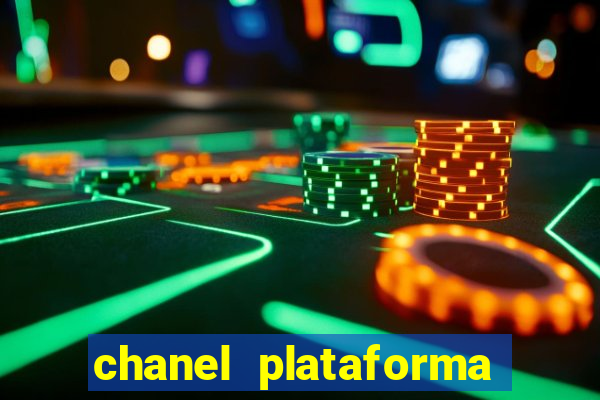 chanel plataforma de jogo