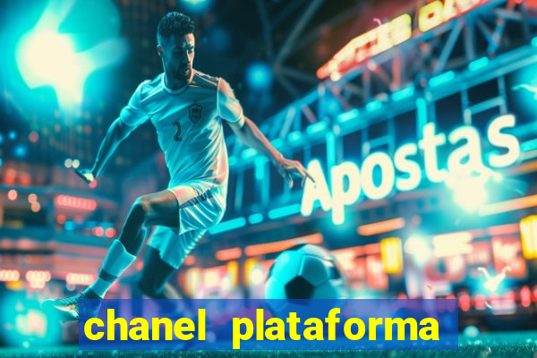 chanel plataforma de jogo