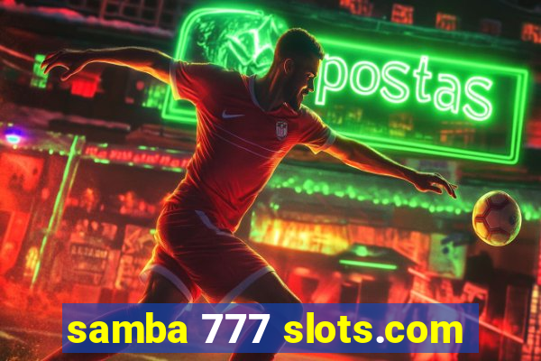 samba 777 slots.com