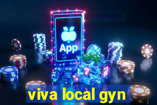 viva local gyn