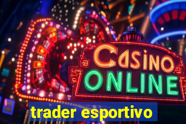 trader esportivo