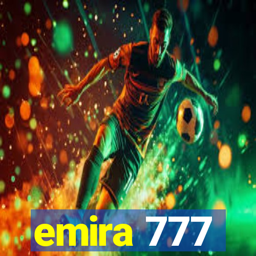 emira 777