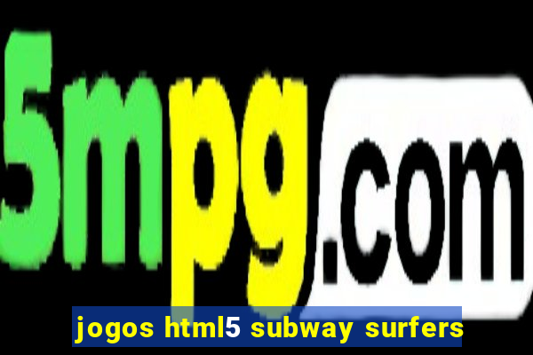 jogos html5 subway surfers