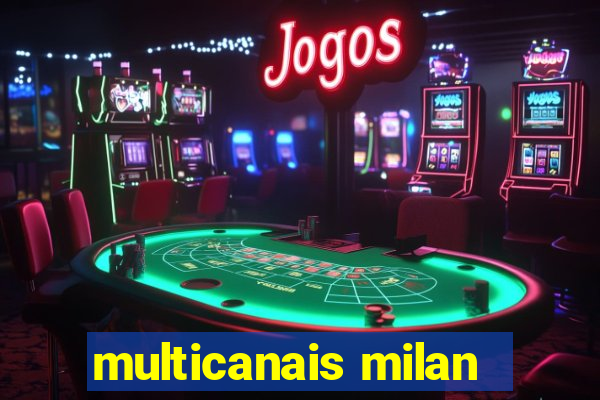 multicanais milan