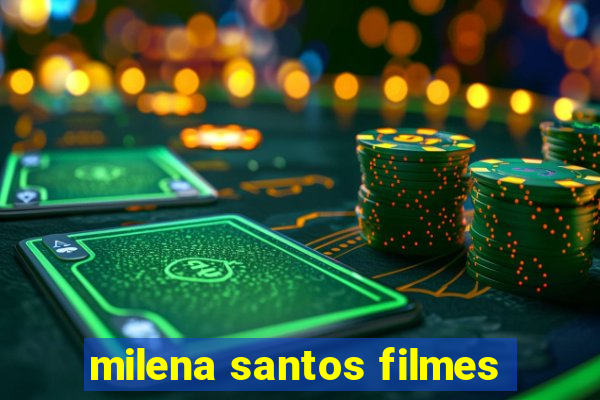 milena santos filmes