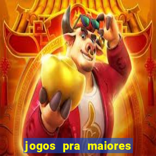 jogos pra maiores de 18