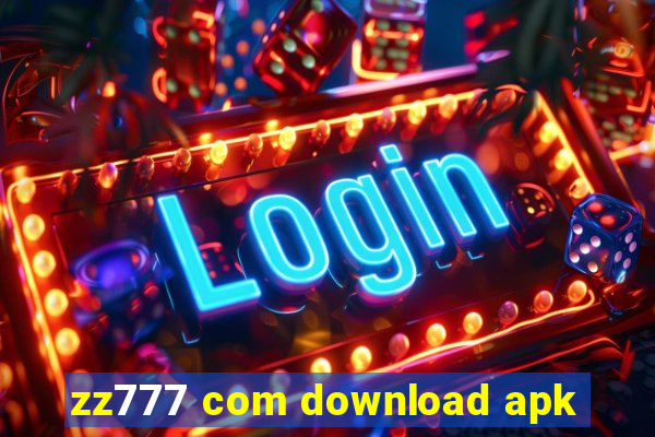 zz777 com download apk