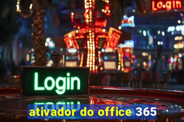 ativador do office 365