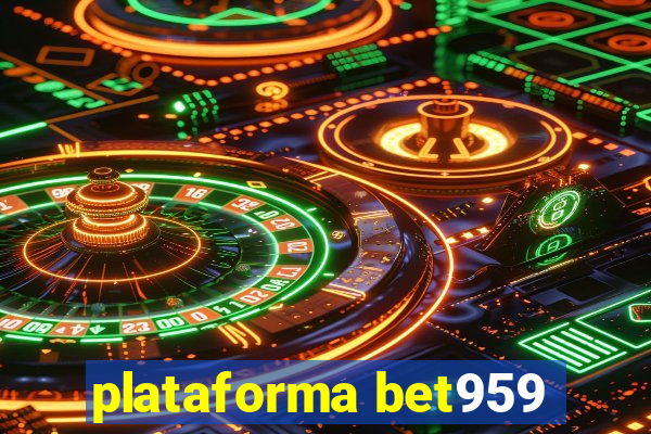 plataforma bet959