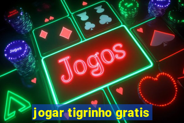 jogar tigrinho gratis