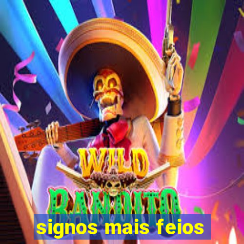 signos mais feios