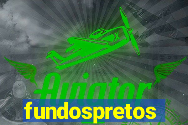 fundospretos