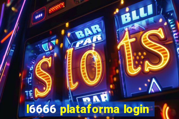 l6666 plataforma login