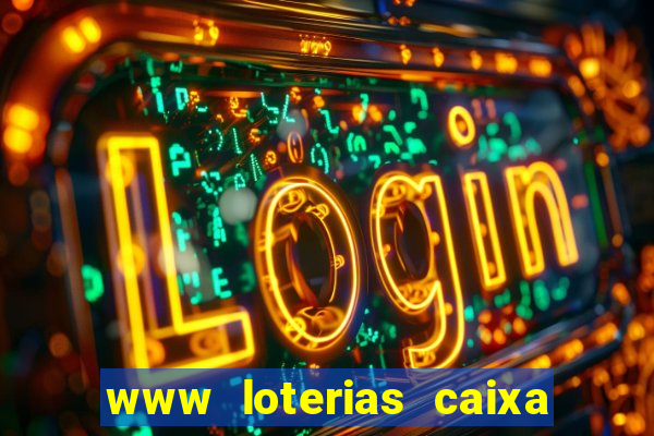 www loterias caixa com br ultimos resultados