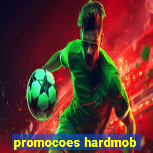 promocoes hardmob