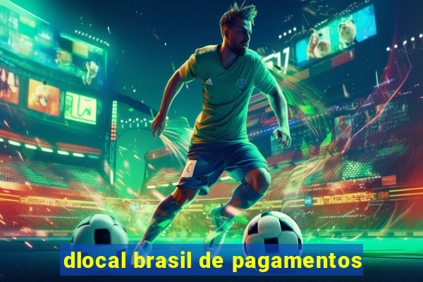 dlocal brasil de pagamentos