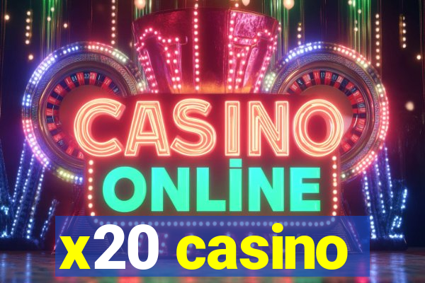 x20 casino