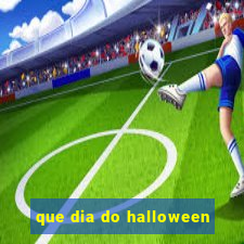 que dia do halloween