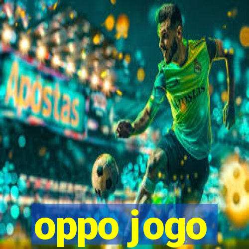 oppo jogo