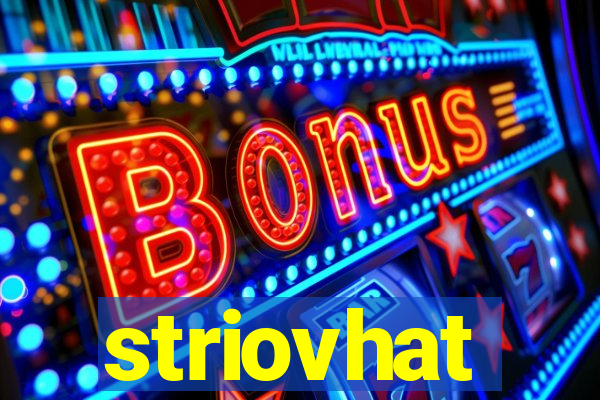 striovhat