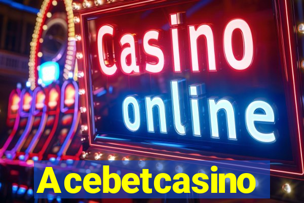 Acebetcasino