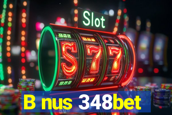 B nus 348bet