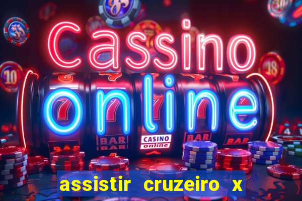 assistir cruzeiro x corinthians ao vivo gratis