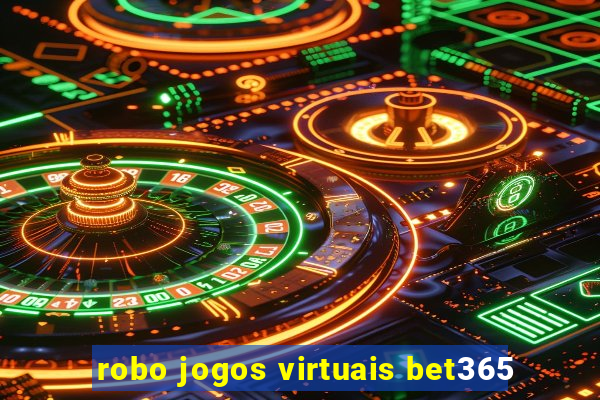 robo jogos virtuais bet365