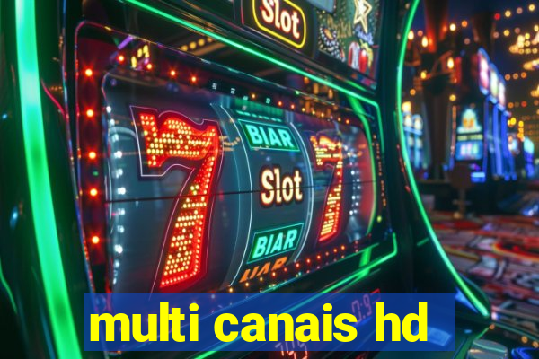 multi canais hd