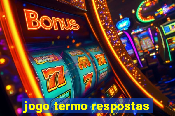 jogo termo respostas