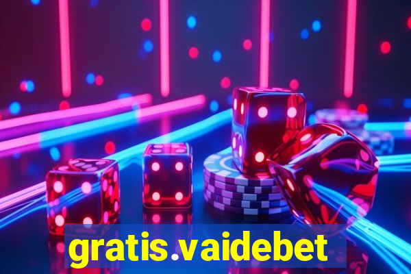 gratis.vaidebet