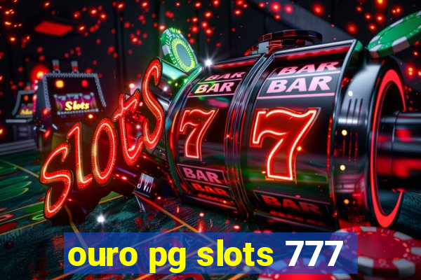 ouro pg slots 777